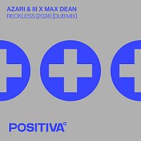 Azari & III, Max Dean – Reckless (2024) [Dub Mix]