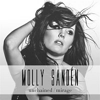 Molly Sandén – Unchained / Mirage