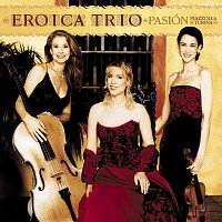 Eroica Trio – Pasion