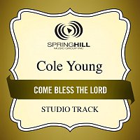 Cole Young – Come Bless The Lord