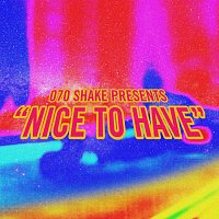 070 Shake – Nice To Have