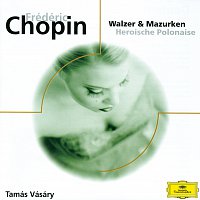 Chopin: Walzer, Mazurken und Polonaise