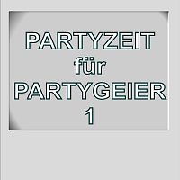 Přední strana obalu CD Partyzeit für Partygeier 1