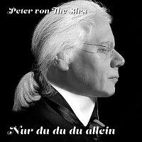 Peter von the Sirs – Nur du du du allein