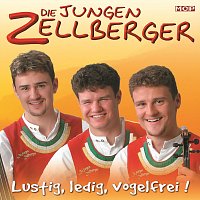Die jungen Zellberger – Lustig, ledig, vogelfrei!