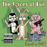 The Forces Of Evil – Friend Or Foe