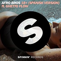 Afro Bros – 18+ (feat. Ghetto Flow) [Spanish Version]