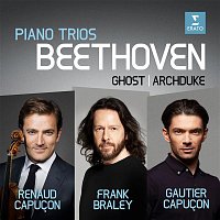 Renaud Capucon, Gautier Capucon, Frank Braley – Beethoven: Piano Trios No. 5, "Ghost" & No. 7, "Archduke"