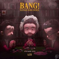 AJR – Bang! (Nathan Dawe Remix)