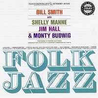 Bill Smith, Shelly Manne, Jim Hall, Monty Budwig – Folk Jazz
