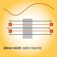 Steve Reich – Radio Rewrite