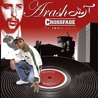 Arash – CROSSFADE - The Remix Album