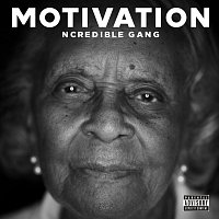 Ncredible Gang, Nick Cannon – Motivation