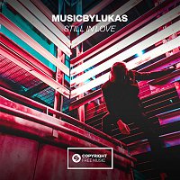musicbyLUKAS – Still In Love