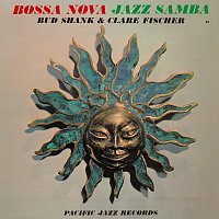 Bud Shank, Clare Fischer – Bossa Nova Jazz Samba