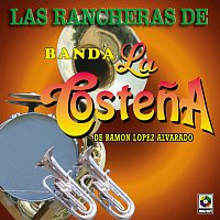 Banda La Costena – Las Rancheras De Banda La Costena