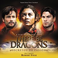 Robert Folk – There Be Dragons: Secretos De Pasion [Original Motion Picture Soundtrack]