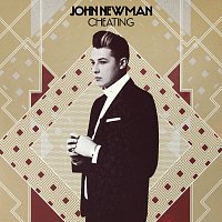 John Newman – Cheating [Remix EP]