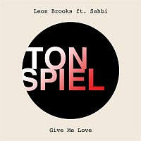 Leon Brooks – Give Me Love (feat. Sahbi)