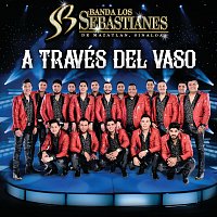 Banda Los Sebastianes De Saúl Plata – A Través Del Vaso