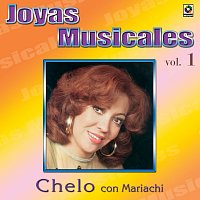 Chelo – Joyas Musicales: Con Mariachi, Vol. 1 – Volverás Por Mi