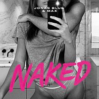 Jonas Blue, Max – Naked