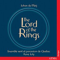 Ensemble vent et percussion de Québec, Rene Joly – Meij, J. de: Symphony No. 1, "The Lord of the Rings" / Roost, J.V. der: Spartacus / Jutras, A.: A Barrie North Celebration