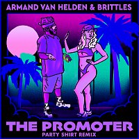 Armand Van Helden, Brittles – The Promoter [PARTY SHIRT Remix]