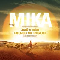 MIKA – Bande originale du film Zodi et Téhu, freres du désert