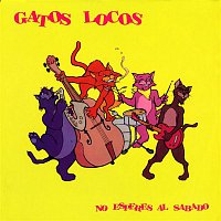 GATOS LOCOS – Heroes de los 80. No esperes al sabado