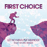 First Choice – Let No Man Put Asunder