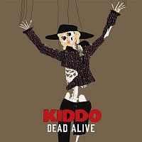 KIDDO – Dead Alive