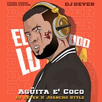 DJ Dever, Juancho Style – Aguita E' Coco