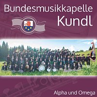 Bundesmusikkapelle Kundl – Alpha und Omega