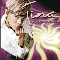 Tina – Music Is Power