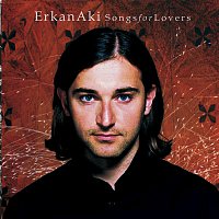 Erkan Aki – Songs For Lovers