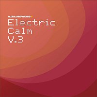 Various Artists.. – Global Underground - Electric Calm Vol. 3