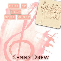 Kenny Drew – Time To Play Some Music