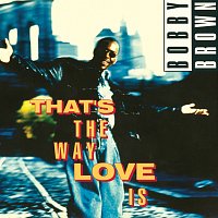 Bobby Brown – That's The Way Love Is