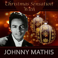 Johnny Mathis – Christmas Sensation With Johnny Mathis