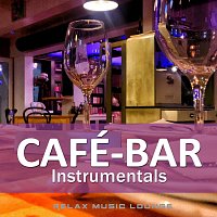Relax Music Lounge – Café Bar Instrumentals
