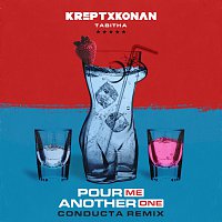 Krept & Konan, Tabitha – Pour Me Another One [Conducta Remix]