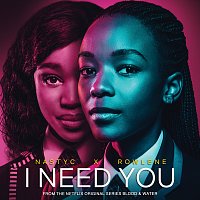 Nasty C, Rowlene – I Need You [From the Netflix original series "Blood & Water"]