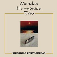 Mendes Harmónica Trio – Melodias Portuguesas