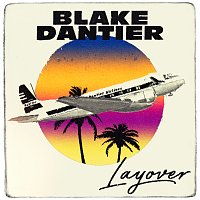 Blake Dantier – Layover