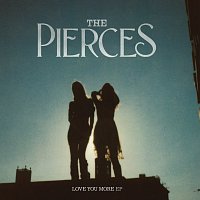 The Pierces – Love You More [EP]