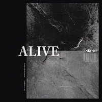 Enkode – Alive