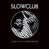 Slow Club – Complete Surrender