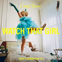 Caity Baser – Watch That Girl (She's Gonna Say It)