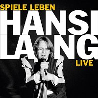 Hansi Lang – Spiele Leben (Live im Metropol 1981)